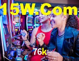 76k casino